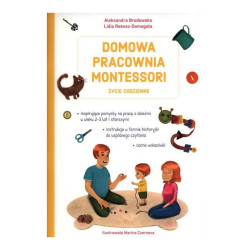 ŻYCIE CODZIENNE. DOMOWA PRACOWNIA MONTESSORI 2+