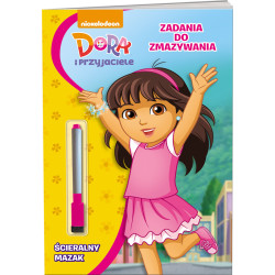 DORA I PRZYJACIELE. ZADANIA DO ZMAZYWANIA (brak pisaka )