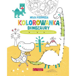MOJA PIERWSZA KOLOROWANKA DINOZAURY