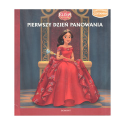 ELENA Z AVALORU PIERWSZY DZIEŃ PANOWANIA - ILUSTROWANA CZYTANKA