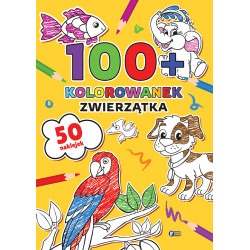 ZWIERZĄTKA. 100+ KOLOROWANEK