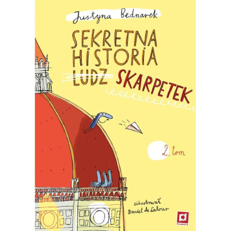 SEKRETNA HISTORIA LUDZ… SKARPETEK. NIESAMOWITE PRZYGODY DZIESIĘCIU SKARPETEK 2