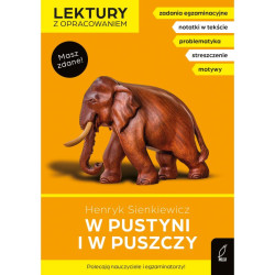 W PUSTYNI I W PUSZCZY. LEKTURY SZKOLNE Z OPRACOWANIEM