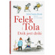 DZIK JEST DZIKI. FELEK I TOLA