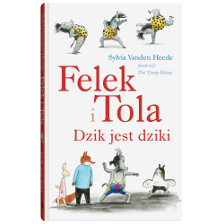 DZIK JEST DZIKI. FELEK I TOLA