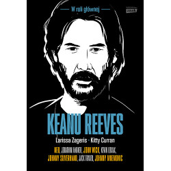 KEANU REEVES. W ROLI GŁÓWNEJ
