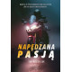 NAPĘDZANA PASJĄ