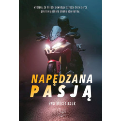 NAPĘDZANA PASJĄ