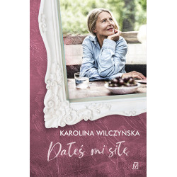 DAŁEŚ MI SIŁĘ