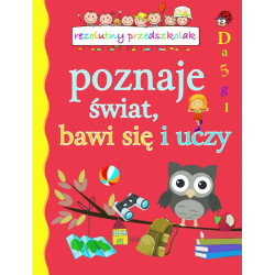 REZOLUTNY PRZEDSZKOLAK POZNAJE ŚWIAT, BAWI SIĘ I UCZY