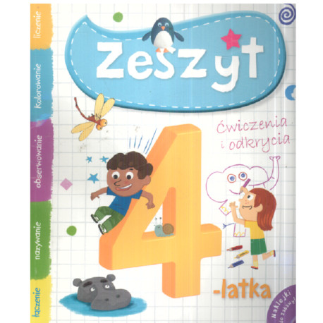 ZESZYT 4-LATKA. ĆWICZENIA I ODKRYCIA