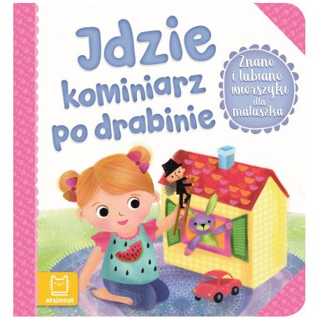 Znane i lubiane wierszyki dla maluszka. Idzie kominiarz po drabinie