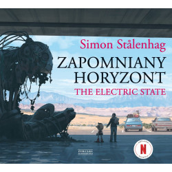 Zapomniany horyzont. The Electric State Simon Stalenhag