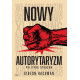 NOWY AUTORYTARYZM - POLITYKA STRACHU