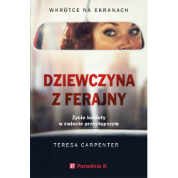 DZIEWCZYNA Z FERAJNY. ŻYCIE KOBIETY W ŚWIECIE PRZESTĘPCZYM