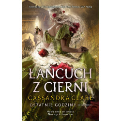 ŁAŃCUCH Z CIERNI. OSTATNIE GODZINY. KSIĘGA 3
