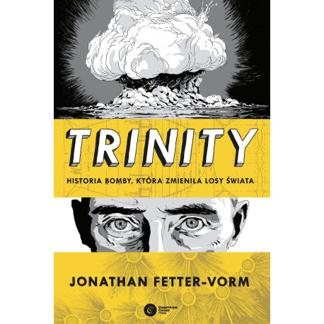 Trinity. Historia bomby która zmieniła losy świata Jonathan Fetter-Vorm Komiks