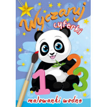Wyczaruj cyferki. Malowanki wodne Opracowanie Zbiorowe Wyczaruj cyferki. Malowanki wodne Opracowanie Zbiorowe