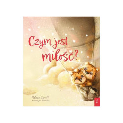 CZYM JEST MIŁOŚĆ?