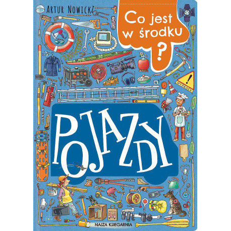 POJAZDY. CO JEST W ŚRODKU? WYD. 2023