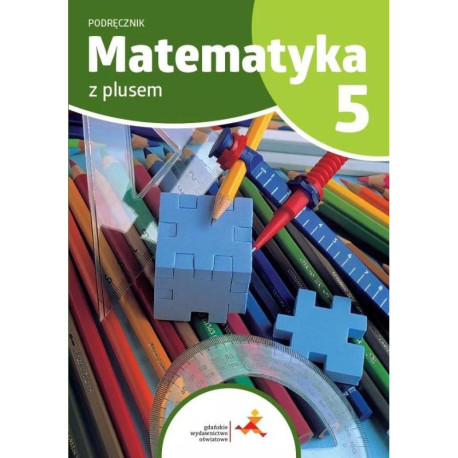 MATEMATYKA Z PLUSEM PODRĘCZNIK DLA KLASY 5 SZKOŁA PODSTAWOWA WYD. 2024