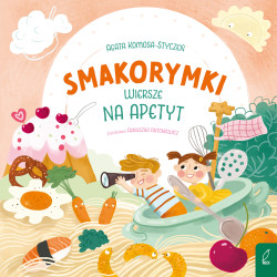 SMAKORYMKI. KSIĄŻKA O JEDZENIU. WIERSZE BLISKOŚCIOWE