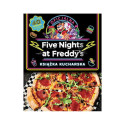 FIVE NIGHTS AT FREDDY'S OFICJALNA KSIĄŻKA KUCHARSKA