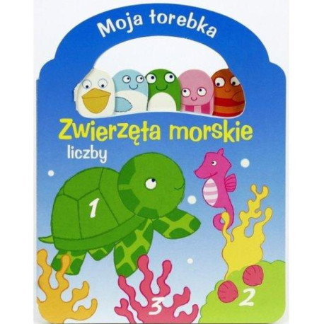 ZWIERZĘTA MORSKIE. LICZBY. MOJA TOREBKA