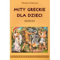 Mity greckie dla dzieci. Herosi