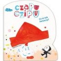 Czapu Czipu. Co to tak świszczy?