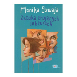 ZATOKA TRUJĄCYCH JABŁUSZEK Monika Szwaja