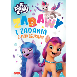 MY LITTLE PONY. ZABAWY I ZADANIA Z NAKLEJKAMI. WYDANIE FILMOWE