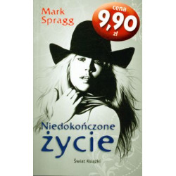 Niedokończone życie wyd. kieszonkowe Mark Spragg