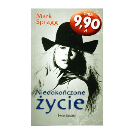 Niedokończone życie wyd. kieszonkowe Mark Spragg