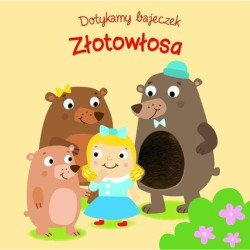 ZŁOTOWŁOSA. DOTYKAMY BAJECZEK