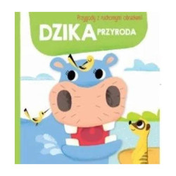 DZIKA PRZYRODA. PRZYGODA Z RUCHOMYMI OBRAZKAMI