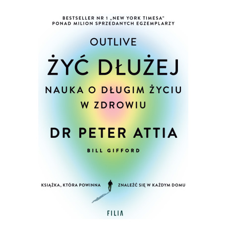 ŻYĆ DŁUŻEJ. NAUKA O DŁUGIM ŻYCIU W ZDROWIU