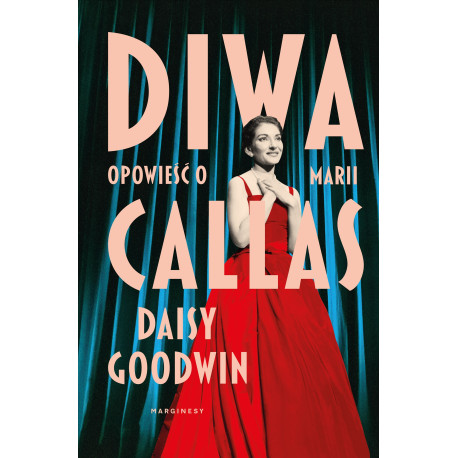 DIWA. OPOWIEŚĆ O MARII CALLAS