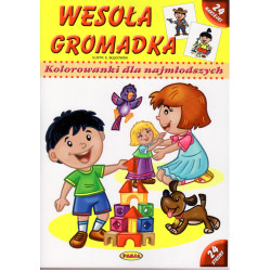 WESOŁA GROMADKA KOLOROWANKI DLA NAJMŁODSZYCH WYD. 2