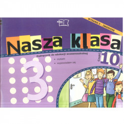 NASZA KLASA 3 PODRĘCZNIK 10 EDUKACJA WCZESNOSZKOLNA SZKOŁA PODSTAWOWA