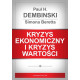 KRYZYS EKONOMICZNY I KRYZYS WARTOŚCI Paul H. Dembinski