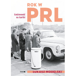 ROK W PRL. CODZIENNOŚĆ NA KARTKI