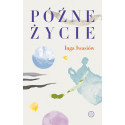 PÓŹNE ŻYCIE