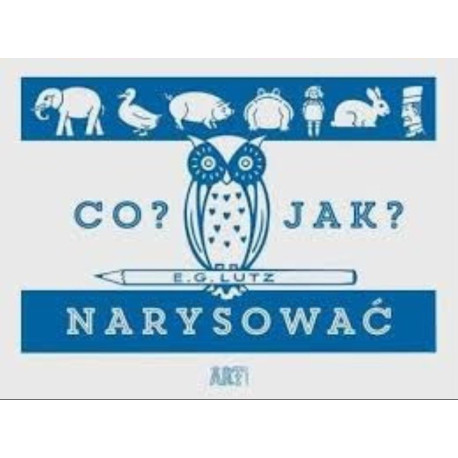 CO JAK NARYSOWAĆ LUDZIE E. G. Lutz