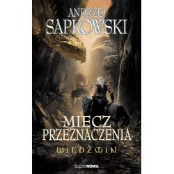 MIECZ PRZEZNACZENIA. WIEDŹMIN. TOM 2
