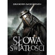 SŁOWA ŚWIATŁOŚCI. ARCHIWUM BURZOWEGO ŚWIATŁA. TOM 2 Brandon Sanderson