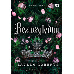 BEZWZGLĘDNA. BEZSILNA. TOM 3 WYD. 2025 Lauren Roberts