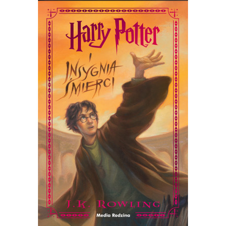 HARRY POTTER I INSYGNIA ŚMIERCI. HARRY POTTER Joanne K. Rowling