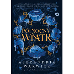 PÓŁNOCNY WIATR. CZTERY WIATRY. TOM 1 Alexandria Warwick