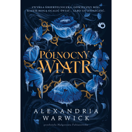 PÓŁNOCNY WIATR. CZTERY WIATRY. TOM 1 Alexandria Warwick